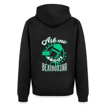 Beatboxing Ask Me About Beatboxing - Unisex Premium Organic Zip Hoodie - black - Back - Nico (187cm)
