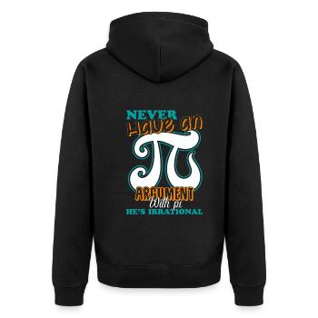 Pi Day Never Argument With Pi - Unisex Premium Organic Zip Hoodie - black - Back - Nico (187cm)