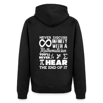 Mathematician Never Discuss Infinity with a Math - Unisex Premium Organic Zip Hoodie - black - Back - Nico (187cm)