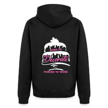 Cake Decorator Born To Cake Decorator - Unisex Premium Organic Zip Hoodie - black - Back - Nico (187cm)