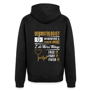 Dermatologist Face It Fight it Finish It - Unisex Premium Organic Zip Hoodie - black - Back - Nico (187cm)