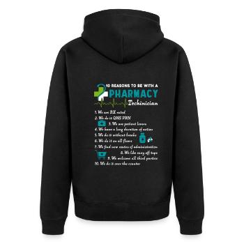 10 Reason To Be With A Pharmacy Technician - Unisex Premium Organic Zip Hoodie - black - Back - Nico (187cm)