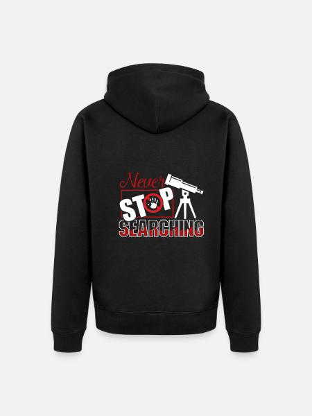 Astronomer Never Stop Searching - Unisex Premium Organic Zip Hoodie - black