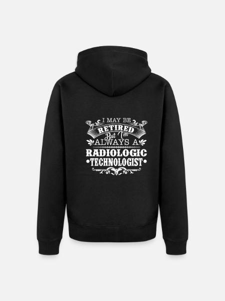 Always A Radiologic Technologist - Unisex Premium Organic Zip Hoodie - black