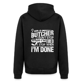 Butcher I Stop When I am Done - Unisex Premium Organic Zip Hoodie - black - Back - Nico (187cm)