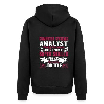 Computer Systems Analyst Job Title - Unisex Premium Organic Zip Hoodie - black - Back - Nico (187cm)