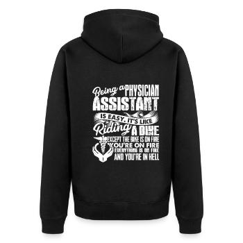 Being A Physician Assistant Is Easy - Unisex Premium Organic Zip Hoodie - black - Back - Nico (187cm)