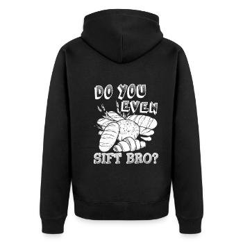 Baker Do You Even Sift Bro - Unisex Premium Organic Zip Hoodie - black - Back - Nico (187cm)
