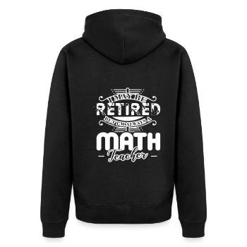 Math Teacher Always A Math Teacher - Unisex Premium Organic Zip Hoodie - black - Back - Nico (187cm)