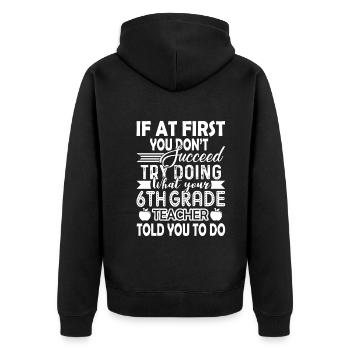 6th Grade Teacher Funny 6th Grade Teacher - Unisex Premium Organic Zip Hoodie - black - Back - Nico (187cm)
