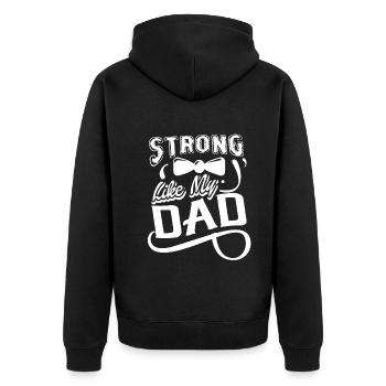 Father's Day Strong Like My Dad - Unisex Premium Organic Zip Hoodie - black - Back - Nico (187cm)