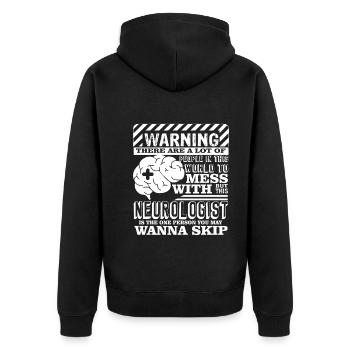 Neurologist Don't Mess With Neurologist - Unisex Premium Organic Zip Hoodie - black - Back - Nico (187cm)