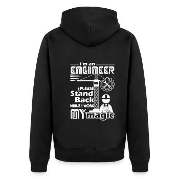 Engineer Stand Back While I Work Magic - Unisex Premium Organic Zip Hoodie - black - Back - Nico (187cm)
