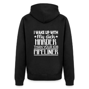 Pipeliner I Wake Up With My Pipeliner - Unisex Premium Organic Zip Hoodie - black - Back - Nico (187cm)