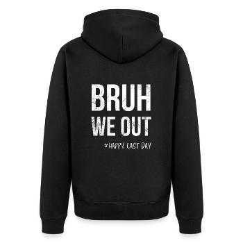 Bruh We Out -#Happy dernier jour - Veste à capuche bio Premium Unisexe - noir - Dos - Nico (187cm)