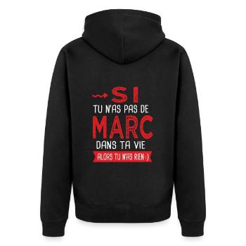 Marc Si tu n as pas un marc Cadeau humour - Veste à capuche bio Premium Unisexe - noir - Dos - Nico (187cm)