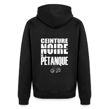 Pétanque ceinture noire Humour petanque - Veste à capuche bio Premium Unisexe - noir - Dos - Nico (187cm)