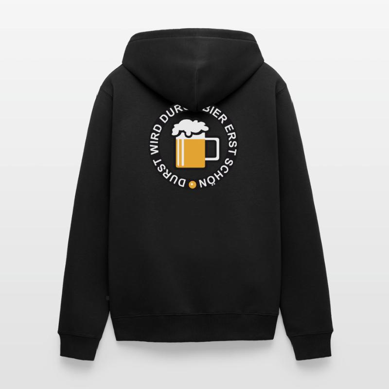 Durst wird durch Bier erst schoen Unisex Premium Bio Zip Hoodie