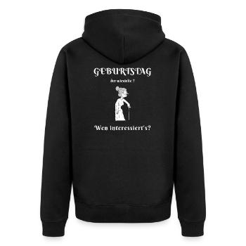 Geburtstag alte Frau Oma . LUSTIG WITZIG - Unisex Premium Bio Zip Hoodie - Schwarz - Hinten - Nico (187cm)
