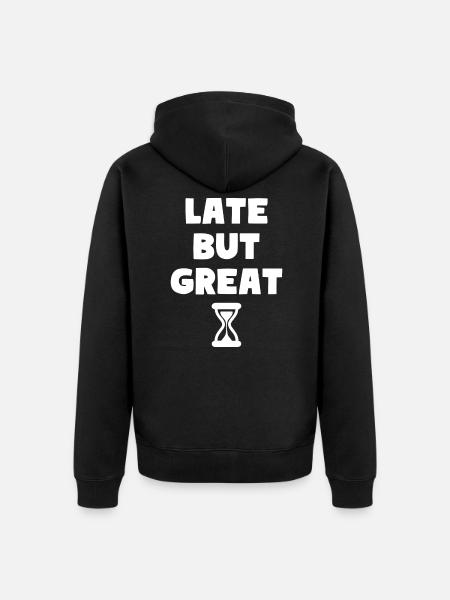 LATE BUT GREAT - Unisex Premium Organic Zip Hoodie - black