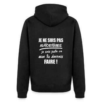 Je ne suis pas autoritaire t-shirt humour - Veste à capuche bio Premium Unisexe - noir - Dos - Nico (187cm)