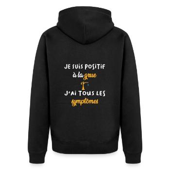 Je suis positif à la grue j'ai tous les symptômes - Veste à capuche bio Premium Unisexe - noir - Dos - Nico (187cm)