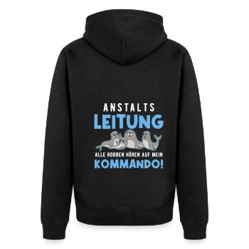 Anstaltsleitung Alle Robben Hören Auf Mein Befehl - Unisex Premium Bio Zip Hoodie - Schwarz - Hinten - Nico (187cm)