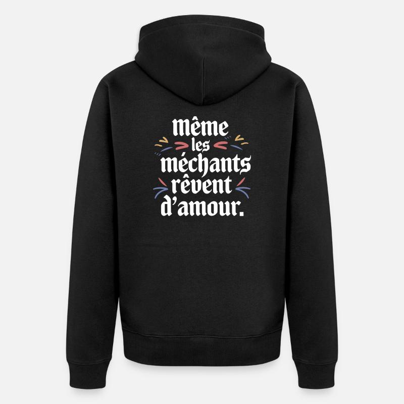 Même les méchants rêvent d'amour - Veste à capuche bio Premium Unisexe - noir