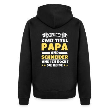 Ich habe 2 Titel Papa und Schneider - Unisex Premium Bio Zip Hoodie - Schwarz - Hinten - Nico (187cm)