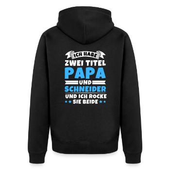 Ich habe 2 Titel Papa und Schneider - Unisex Premium Bio Zip Hoodie - Schwarz - Hinten - Nico (187cm)