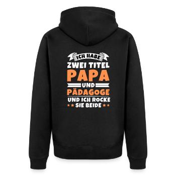 Ich habe 2 Titel Papa und Pädagoge - Unisex Premium Bio Zip Hoodie - Schwarz - Hinten - Nico (187cm)