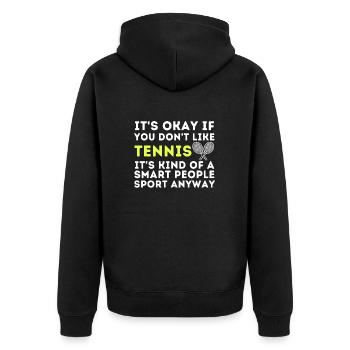 Es ist in Ordnung, wenn Sie Tennis nicht mögen - Lustiges Tennis - Unisex Premium Bio Zip Hoodie - Schwarz - Hinten - Nico (187cm)