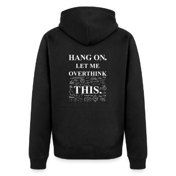 Warten Sie, lassen Sie mich darüber nachdenken, zurück zu Schulmathematik - Unisex Premium Bio Zip Hoodie - Schwarz - Hinten - Nico (187cm)