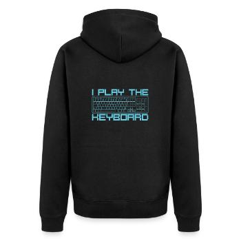 I Play The Keyboard Funny Pc Gaming Geek Gamer - Unisex Premium Organic Zip Hoodie - black - Back - Nico (187cm)