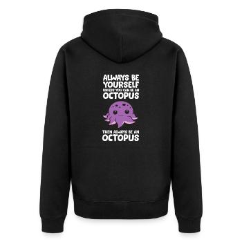 Soyez toujours vous-même à moins que vous ne puissiez être une pieuvre - Veste à capuche bio Premium Unisexe - noir - Dos - Nico (187cm)
