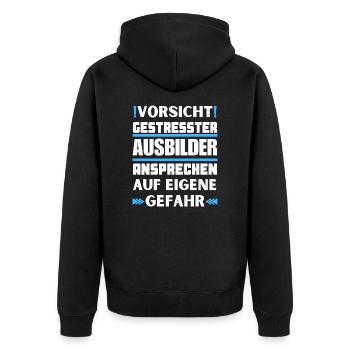 Gestresster Ausbilder nicht ansprechen! - Unisex Premium Bio Zip Hoodie - Schwarz - Hinten - Nico (187cm)