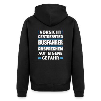 Don't talk to stressed bus driver! - Unisex Premium Organic Zip Hoodie - black - Back - Nico (187cm)