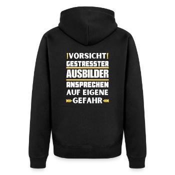 Gestresster Ausbilder nicht ansprechen! - Unisex Premium Bio Zip Hoodie - Schwarz - Hinten - Nico (187cm)
