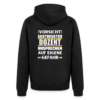 Don't talk to a stressed lecturer! - Unisex Premium Organic Zip Hoodie - black - Back - Nico (187cm)
