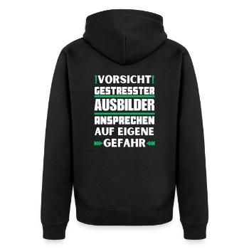 Gestresster Ausbilder nicht ansprechen! - Unisex Premium Bio Zip Hoodie - Schwarz - Hinten - Nico (187cm)