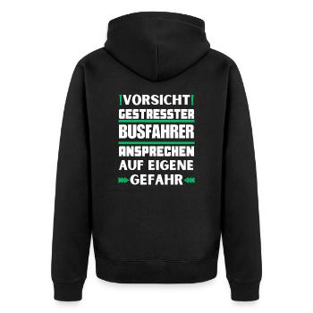 Don't talk to stressed bus driver! - Unisex Premium Organic Zip Hoodie - black - Back - Nico (187cm)