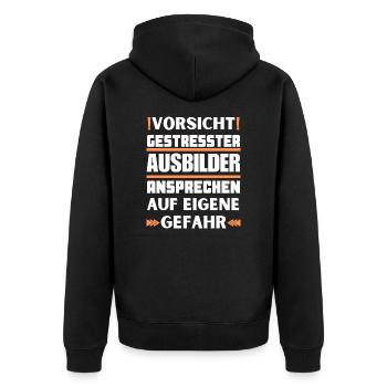 Gestresster Ausbilder nicht ansprechen! - Unisex Premium Bio Zip Hoodie - Schwarz - Hinten - Nico (187cm)