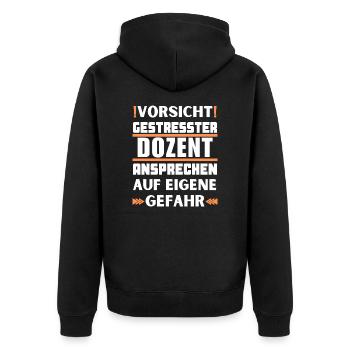 Don't talk to a stressed lecturer! - Unisex Premium Organic Zip Hoodie - black - Back - Nico (187cm)