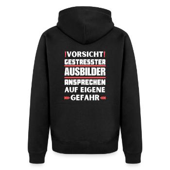 Gestresster Ausbilder nicht ansprechen! - Unisex Premium Bio Zip Hoodie - Schwarz - Hinten - Nico (187cm)