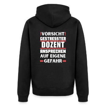 Don't talk to a stressed lecturer! - Unisex Premium Organic Zip Hoodie - black - Back - Nico (187cm)