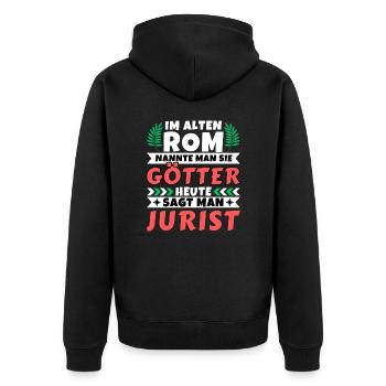 Im alten Rom waren Sie Götter. Heute Jurist - Unisex Premium Bio Zip Hoodie - Schwarz - Hinten - Nico (187cm)