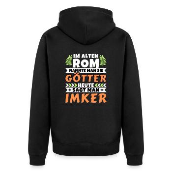 Im alten Rom waren Sie Götter. Heute Imker - Unisex Premium Bio Zip Hoodie - Schwarz - Hinten - Nico (187cm)
