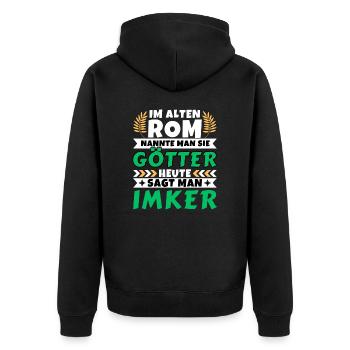 Im alten Rom waren Sie Götter. Heute Imker - Unisex Premium Bio Zip Hoodie - Schwarz - Hinten - Nico (187cm)