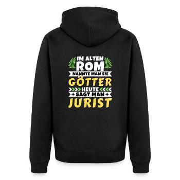 Im alten Rom waren Sie Götter. Heute Jurist - Unisex Premium Bio Zip Hoodie - Schwarz - Hinten - Nico (187cm)