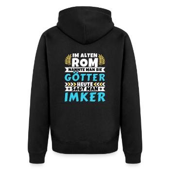 Im alten Rom waren Sie Götter. Heute Imker - Unisex Premium Bio Zip Hoodie - Schwarz - Hinten - Nico (187cm)